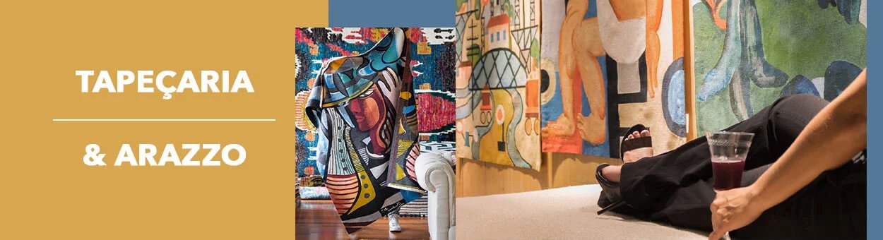 TAPEÇARIA & ARAZZO