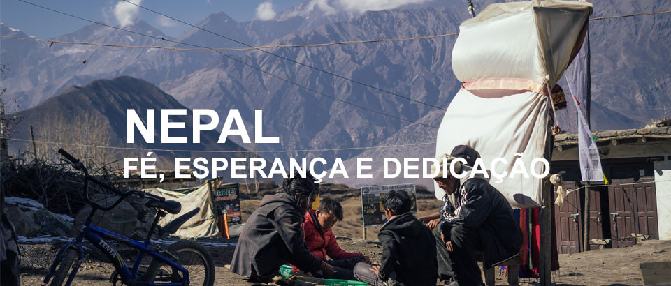 NEPAL | FÉ, ESPERANÇA E DEDICAÇÃO
