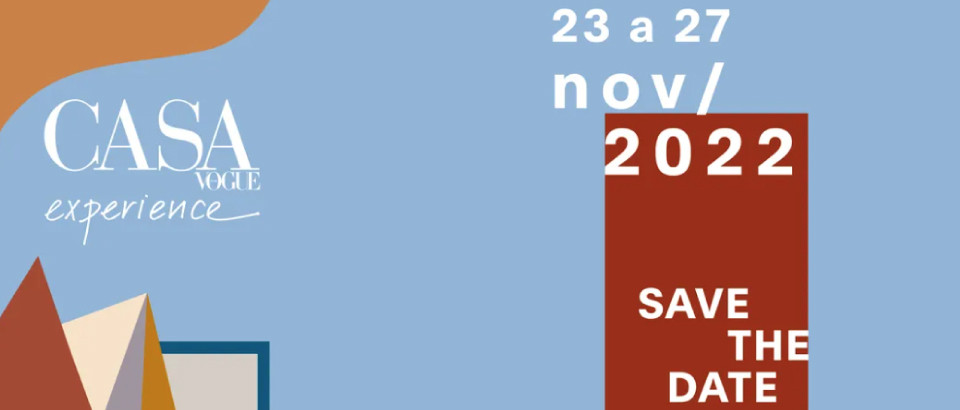 Casa Vogue | Casa Vogue Experience 2022 já tem data marcada!