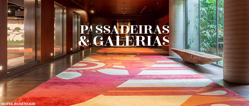 Passadeiras & Galerias: espalhe conforto, beleza e praticidade pelo caminho!