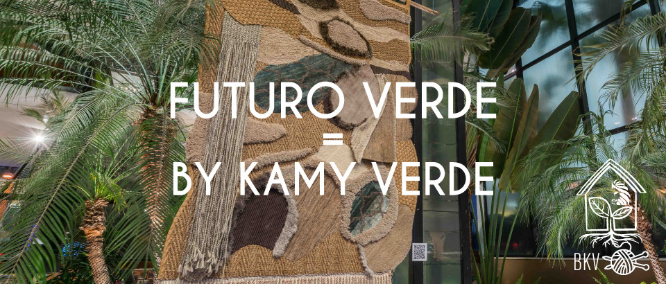 FUTURO VERDE = BY KAMY VERDE